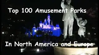 Top 100 Amusement Parks in Europe and North America
