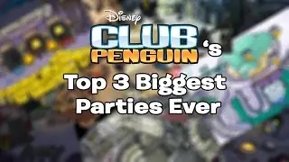 Club Penguin's Top 3 BIGGEST Parties Ever