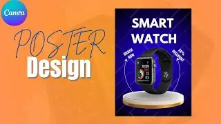 Smart Watch Poster Design in Canva Tutorial
