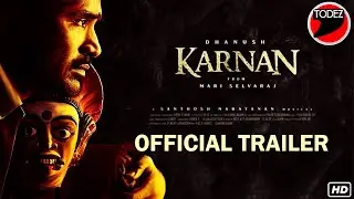 Karnan Official Trailer  | Dhanush | Mari Selvaraj | Santhosh Narayanan