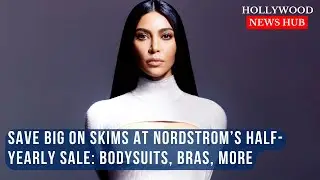 Save big on Skims at Nordstrom&rsquo;s Half-Yearly Sale: Bodysuits, bras, more