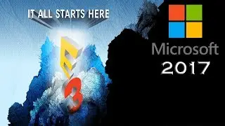 E3 2017 LIVE: Microsoft/Xbox One Press Conference - Scorpio, Crackdown 3, State of Decay 2