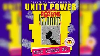 Unity Power Ft. Rozlyne Clarke & Dj Patrick Samoy - Eddy Steady Go! [Unity Extended Power Remix]
