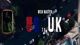 WISH MASTER X V DON - US TO UK (Official Video)
