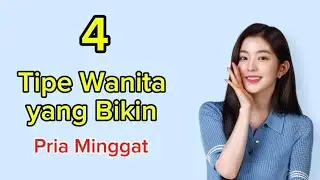 4 Tipe Wanita yang Bikin Pria Minggat