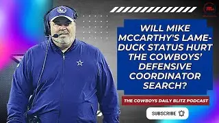 Will #Cowboys' Mike McCarthy's Lame-Duck Status Hurt Defensive Coordinator Hire?