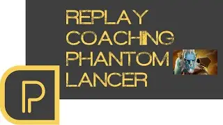 Replay Coaching - Phantom Lancer/Carry