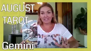 GEMINI AUGUST 2018 GENERAL TAROT CARD READING~ No Rushing, Someone Has Your Back