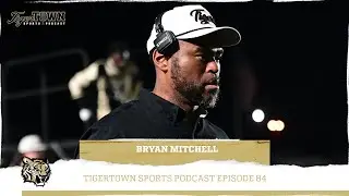 TigerTown Sports Podcast EP. 84 - Guest: Bryan Mitchell