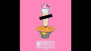 SomeGuy - No Format