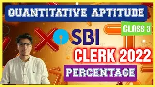 SBI CLERK 2022 | PERCENTAGE | L-3 | QUANT REVISION | #sbiclerk #sbiclerk2022 #licassistant