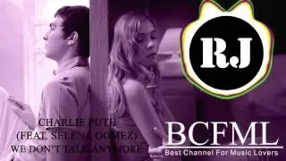 Charlie Puth - We Don't Talk Anymore ft. Selena Gomez | BCFML