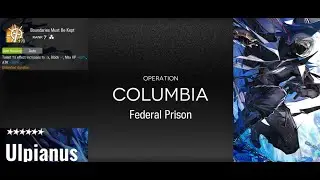 (CC4, Federal Prison) 1 Top+9 Decent Operator (Arknights : Columbia, Contingency Contract 4)