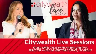 ⬛🟥[Citywealth Live Sessions] Marina Cristiani - Director Head of New York Office, JTC Group🟥⬛
