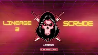 L2 Scryde  Noblesse quest (Easy and Fast )