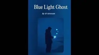 Blue Light Ghost
