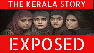 The Kerela Story Exposed |Islamophobic Agenda| |Conspiracy theory of Love Jihad|
