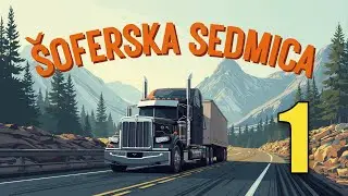 Najduža ŠOFERSKA SEDMICA u historiji šoferskih sedmica (Dio 1)