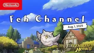 Feh Channel (Aug. 1, 2025) - Fire Emblem Heroes