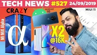 Realme X2 @16K, MI MIX Alpha Crazy Display, MIUI 11,OnePlus 7T w/ Android 10, Flipkart Deals-TTN#527