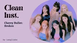 Cherry Bullet - Broken | Clean Instrumental
