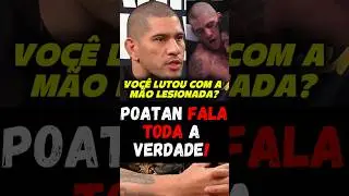 🚨POATAN REVELOU TUDO! LUTOU COM A M&Atilde;O QUEBRADA? #alexpoatan #ankalaev #ufc