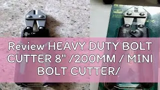 Review HEAVY DUTY BOLT CUTTER 8