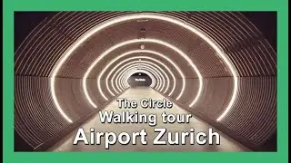 Airport walk / Spaziergang vom Bahnhof Flughafen Zürich zum neuen Quartier The Circle, Schweiz 2021
