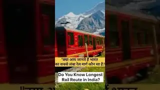 Longest Rail Route in India #Shorts #trains