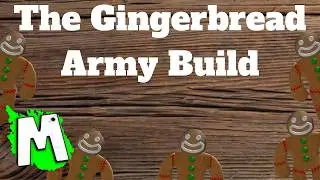 Mutation / The Gingerbread Army Build