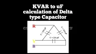 Conversion of KVAR to uF value calculation of Delta type capacitor bank @electricalknowledge2672