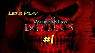 Lets Play Warrior Kings Battles - Part 1 - Start Of Our Conquest
