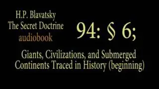 94: Giants, Civilizations & Submerged Continents in History (beginning)