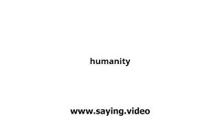 How to say humanity in English