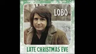 Lobo  - The  Story behind Late Christmas Eve