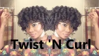 How To | Super Curly Twist N Curl on Natural Hair Tutorial