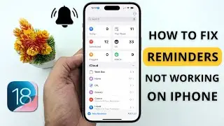 How to Fix Reminders Not Working on iPhone iOS 18