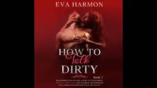 How to Talk Dirty - Eva Harmon