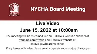 New York City Housing Authority Board Meeting  - June 15, 2022 at 10:00am