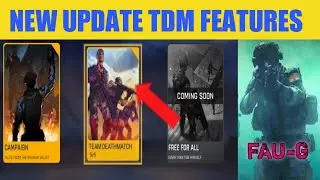 FAU-G New Update | FAU-G New Update TDM  Features