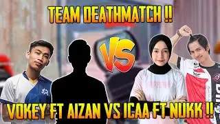 Vokey Ft Aizan VS Icayang Nukk Team Deathmatch | Vokey Gameplay | Pubg Mobile
