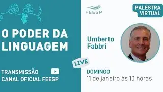 11.01.2026 - 10h - O PODER DA LINGUAGEM com Umberto Fabbri