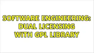 Software Engineering: Dual licensing with GPL library (3 Solutions!!)