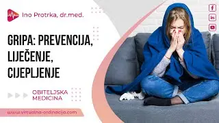 Gripa: Simptomi, komplikacije i prevencija
