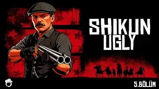 SHİKUN UGLY 5.BÖLÜM - ŞERİF Mİ OLUYORUZ? | Outwest