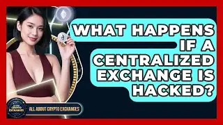 What Happens If a Centralized Exchange Is Hacked? | All About Crypto Exchanges News