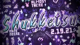 Geometry Dash | Shukketsu (Extreme Demon) by zYuko & More
