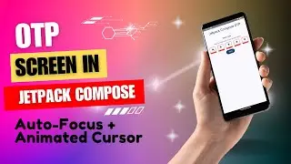 Create OTP Screen in Jetpack Compose With Animations