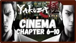 Yakuza Kiwami -  Cinema ! All cutscenes , Chapter 6-10