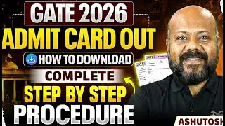 GATE 2026 Admit Card Out | How To Download Complete Procedure